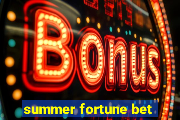 summer fortune bet